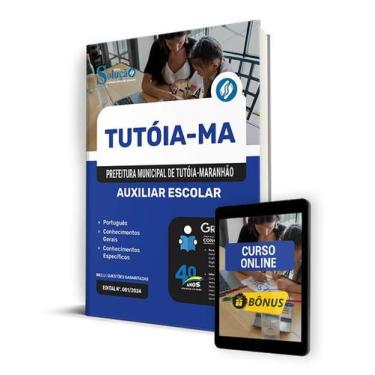 Imagem de Apostila Prefeitura de Tutóia - MA 2024 - Auxiliar Escolar