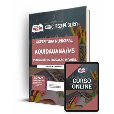 Imagem de Apostila Prefeitura de Aquidauana - MS - Professor de Educação Infanti