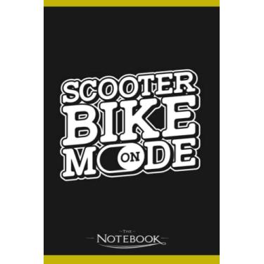 Imagem de Notebook: Scooter Bike Mode On Bike Motorbike Scoot Moped Scooter: JOURNAL NOTEBOOK 6 x 9 Inches 120 pages | Perfect Gifts For All Ages