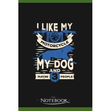 Imagem de I Like My Motorcycle My Dog And Maybe 3 People Notebook: Journaling and Writing Gift for Family, Friend And Yourself 6x9 120 Pages |Planner Notebook, Note Pad, Notes