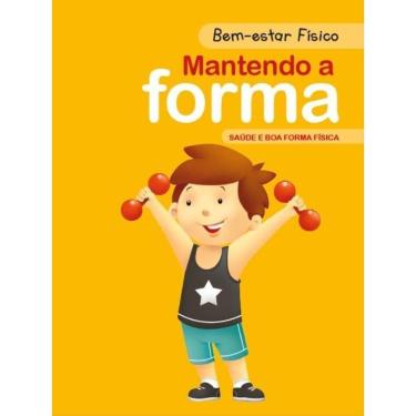Imagem de Mantendo A Forma - Bem-Estar Físico