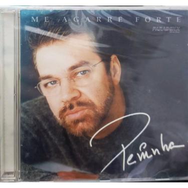 Imagem de Cd Peninha - Me agarre Forte (RARIDADE)