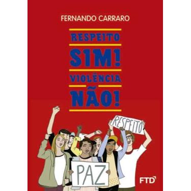 Imagem de Livro - Respeito, sim! Violência, não!