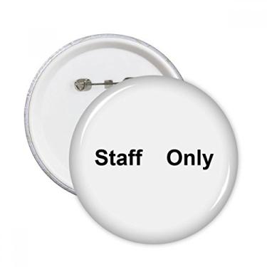 Imagem de Staff Only Black Symbol Pattern Broches Redondos Emblema Decoração de Roupas 5 peças Presente