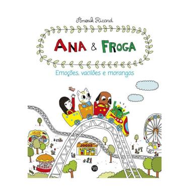Imagem de ANA &amp; FROGA - EMOÇÕES, VACILÕES E MORANGOS