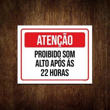 Imagem de Kit 10 Placas Atenção Proibido Som Alto Após 22 Horas - Sinalizo.Com