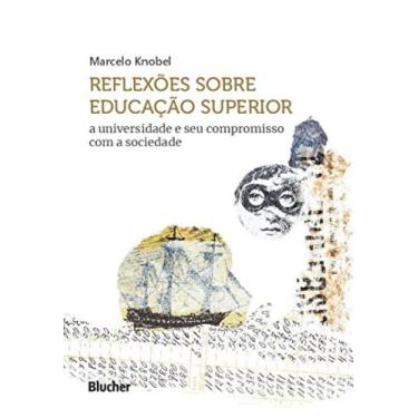 Imagem de Reflexões Sobre Educação Superior - a Universidade e Seu Compromisso C