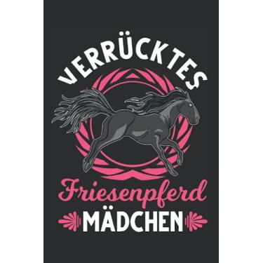 Imagem de Friesenpferd Notizbuch: Verrücktes Friesenpferd Mädchen Friese Pferd / 6x9 Zoll / 120 gepunktete Seiten Seiten