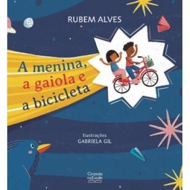Imagem de Livro Literatura Infantil - A Menina, A Gaiola E A Bicicleta - Ciranda