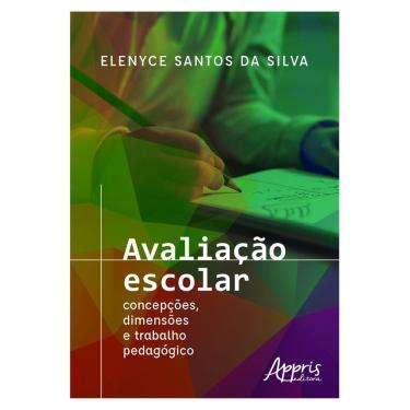 Imagem de Avaliação escolar - Concepções, dimensões e trabalho pedagógico