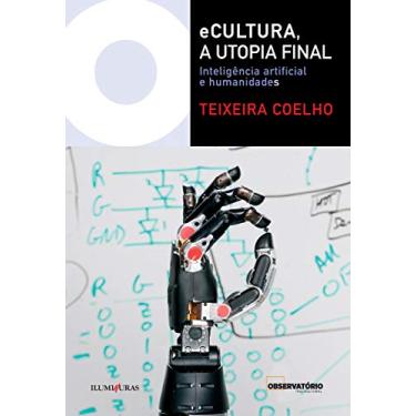 Imagem de eCultura, a utopia final: Inteligência artificial e humanidades