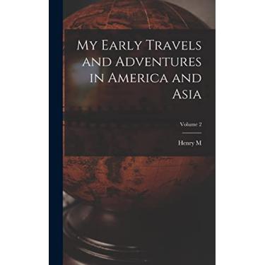 Imagem de My Early Travels and Adventures in America and Asia; Volume 2