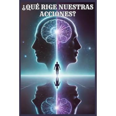 Imagem de ¿Qué Rige Nuestras Acciones?: El Poder del Consciente Y Subconsciente En La Evolución Personal