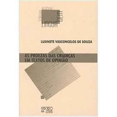 Imagem de As Proezas das Crianças em Textos de Opinião - Mercado de Letras