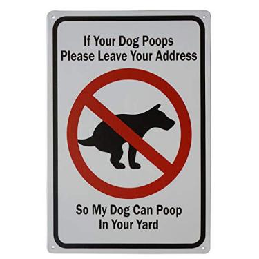Imagem de AEIOUO Placa engraçada de mensagem de cocô de cachorro limpa se o seu cão cocô por favor deixe seu endereço para que meu cachorro possa fazer cocô no seu quintal, placa de latão para uso ao ar livre
