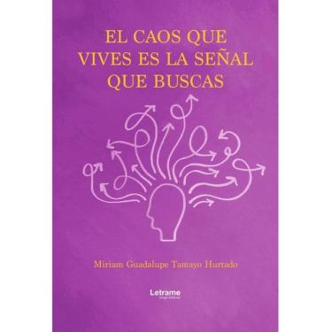 Imagem de El caos que vives es la señal que buscas - Espanhol