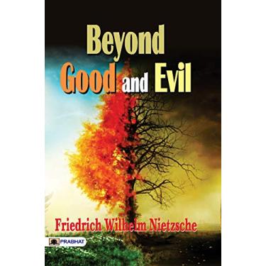 Imagem de Beyond Good and Evil: Prelude to a Philosophy of the Future - Friedrich Nietzsche's Philosophical Inquiry: Exploring Beyond Good and Evil: Prelude to a ... Friedrich Nietzsche (English Edition)