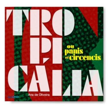 Imagem de Tropicalia Ou Panis Et Circencis