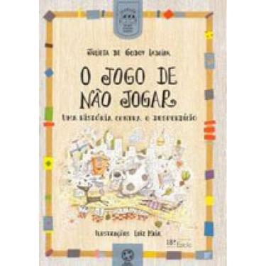 Imagem de O Jogo De Não Jogar