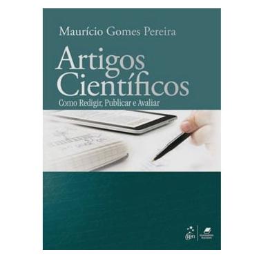 Imagem de Livro - Artigos Científicos: Como Redigir, Publicar e Avaliar - Maurício Gomes Pereira