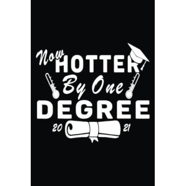 Imagem de Now Hotter By One Degree Funny 2021 College Graduation Gift: Effective Note-Taking Software and Apps for College: 6 x 9 Inches, 120 Pages of Digital Tools and Techniques for Students and Learners