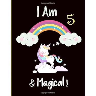 Imagem de I am 5 & Magical!: Lindo caderno de unicórnio de 5 anos de idade para crianças, diário de unicórnio de aniversário para meninas, escrever... de 5 anos para meninas!