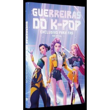 Imagem de Guerreiras Do K-Pop: O Livro Não Oficial Exclusivo Para Fãs - Tudo Sobre O Sucesso Do Momento!