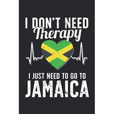 Imagem de I Don't Need Therapy I Just Need To Go To Jamaica: Jamaica Notebook | Jamaica Vacation Journal | Handlettering | Diary I Logbook | 110 White Journal Lined Pages | 6 x 9