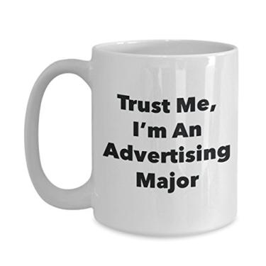 Imagem de Caneca Trust Me, I'm An Advertising Major - Caneca de café divertida - Lindas ideias de presentes de formatura para amigos e colegas de classe