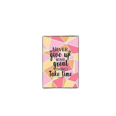 Imagem de Quadro Never Give Up Because Great Things Take Time 24X18Cm