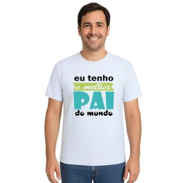Imagem de Camiseta Tenho Melhor Pai Do Mundo Personalizada - Use P4, Branco, Adu