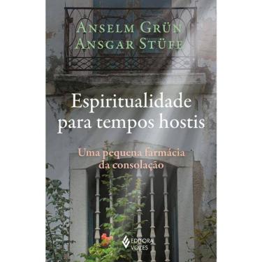 Imagem de Espiritualidade Para Tempos Hostis - Uma Pequena Farmácia Da Consolação