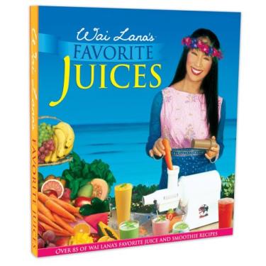 Imagem de Wai Lana Livro de sucos favoritos | 244 páginas coloridas | 85 receitas para sucos frescos, vitaminas deliciosas e sobremesas sem culpa