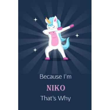 Imagem de Because I'm Niko That's Why: Personalized Name Journal for Girls, Unicorn Notebook Blank & Lined Pages Alternating, Birthday Gift Custom Name Journal for Girls Daughters