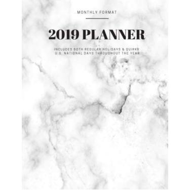 Imagem de 2019 Planner: White Grey Marble Cover Monthly Calendar Format with Habit Tracker, Moon Phases, Monthly National Themes, Daily Holidays (both quirky ... Birthday Tracker, Contacts List and Notes