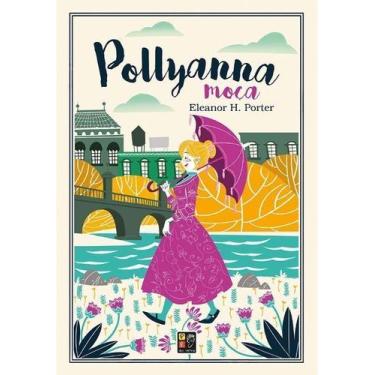 Imagem de Pollyanna Moça - (Pé da Letra) - PE DA LETRA, Sortido