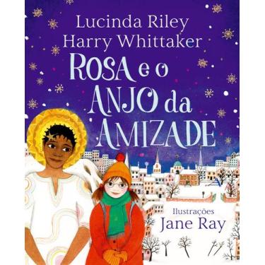 Imagem de Livro - Rosa e o Anjo da Amizade (Anjos da Guarda  Livro 3)