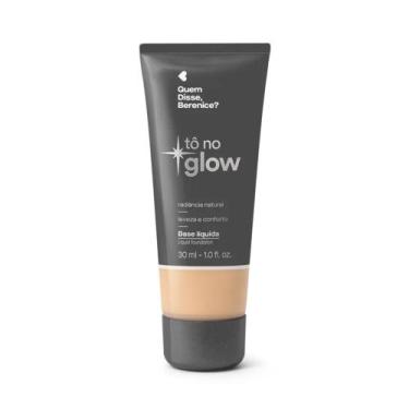 Imagem de Base Líquida Tô No Glow Quem Disse, Berenice 30ml - Maquiagem, 150F