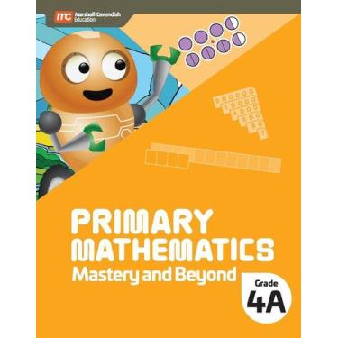 Imagem de Primary Mathematics 4A - Mastery And Beyond - Marshall Cavendish Inter