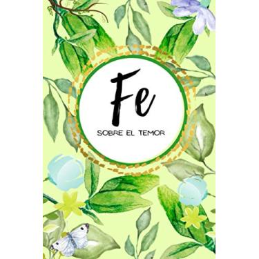 Imagem de ''FE SOBRE EL TEMOR'' DIARIO PERSONAL 6''X9'': Libreta con rayas, diario personal de fe. Motivador.