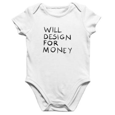 Imagem de Body Bebê Algodão Will Design for money - Foca na Moda, Branco, P