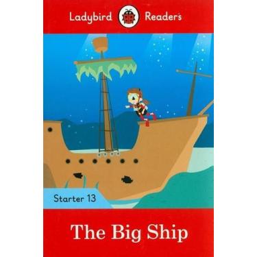 Imagem de The Big Ship - Ladybird Readers - Starter Level 13 - Book With Downloa