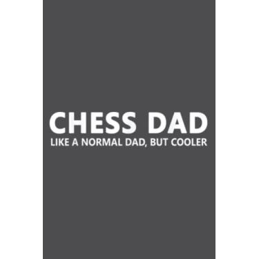 Imagem de Chess Father Chess Dad: Study Notebook, 6 x 9 inches, 120 pages