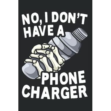 Imagem de No I Don't Have A Phone Charger: Notebook For Bartender Without Phone Charger Mixologist Pub Bartending (Ruled Paper, 120 Lined Pages, 6" x 9") Barkeeper Sayings For Bar Waiter & Waitress