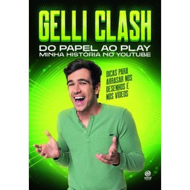 Imagem de Livro - Gelli Clash - Do papel ao play minha história no youtube