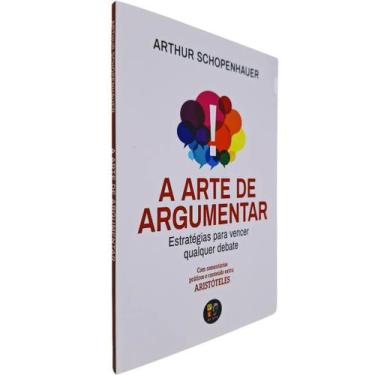 Imagem de A Arte De Argumentar: Estratégias para vencer qualquer debate Arthur S