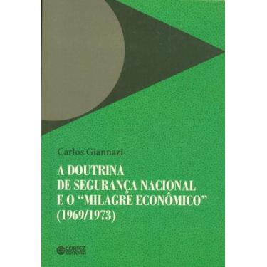 Imagem de Livro - A Doutrina De Segurança Nacional E O "Milagre Econômico" (1969