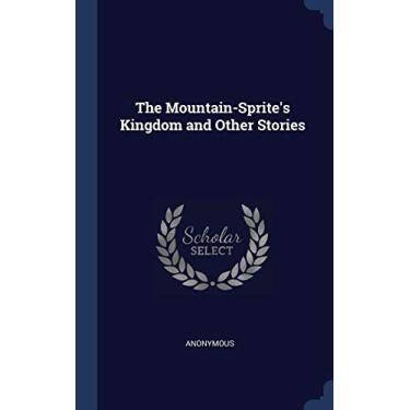 Imagem de The Mountain-Sprite's Kingdom and Other Stories