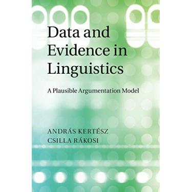 Imagem de Data and Evidence in Linguistics: A Plausible Argumentation Model