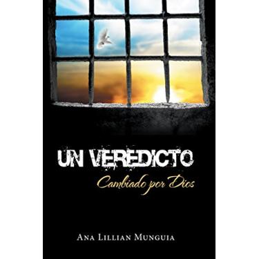 Imagem de Un Veredicto: Cambiado Por Dios (Spanish Edition)